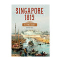 Singapore 1819: A Living Legacy
